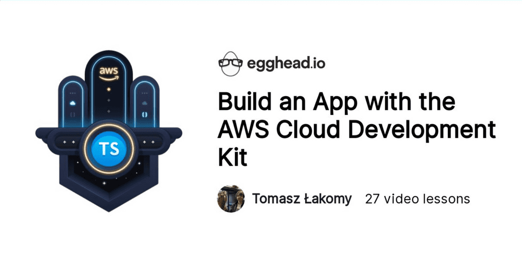 A Build an App with the AWS Cloud Development Kit course header